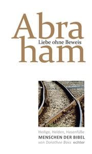 Cover von Liebe ohne Beweis: Abraham