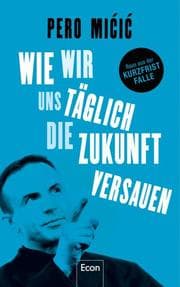 Cover von Wie wir uns täglich die Zukunft versauen