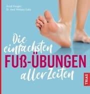Cover von Die einfachsten Fuß-Übungen aller Zeiten
