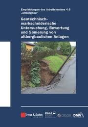 Cover von Geotechnisch-markscheiderische Untersuchung, Bewertung und Sanierung von altbergbaulichen Anlagen