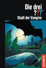 Cover von Die drei Fragezeichen: Stadt der Vampire