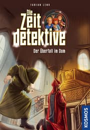 Cover von Die Zeitdetektive 10 - Der Überfall im Dom