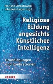 Cover von Religiöse Bildung angesichts Künstlicher Intelligenz