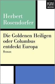 Cover von Die Goldenen Heiligen oder Columbus entdeckt Europa