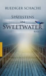 Cover von Spätestens in Sweetwater