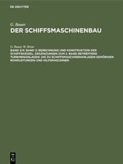 Cover von Band 3: Berechnung und Konstruktion der Schiffskessel. Ergänzungen zum 2. Band betreffend Turbinenanlagen. Die zu Schiffsmaschinenanlagen gehörigen Rohrleitungen und Hilfsmaschinen