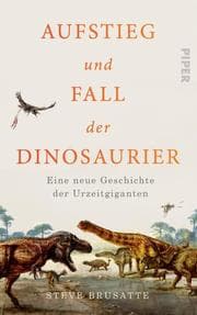 Cover von Aufstieg und Fall der Dinosaurier