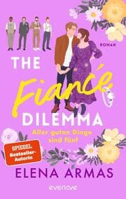 Cover von The Fiancé Dilemma - Aller guten Dinge sind fünf