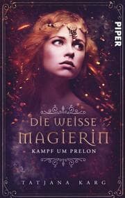 Cover von Die weiße Magierin: Kampf um Prelon