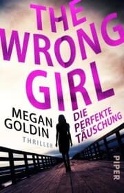 Cover von The Wrong Girl - Die perfekte Täuschung