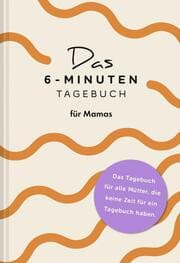 Cover von Das 6-Minuten-Tagebuch für Mamas