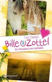 Cover von Bille & Zottel - Ein Zirkuspony zum Liebhaben