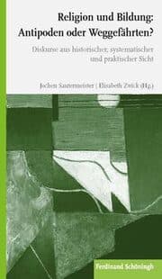 Cover von Religion und Bildung: Antipoden oder Weggefährten?