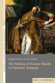 Cover von The Making of Human Dignity in Christian Antiquity