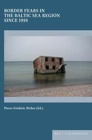 Cover von Border Fears in the Baltic Sea Region since 1918