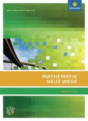 Cover von Mathematik Neue Wege SII - Analysis II, allgemeine Ausgabe 2011