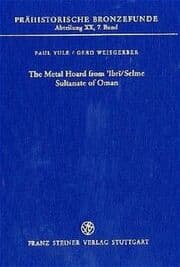 Cover von The Metal Hoard from 'Ibri / Selme Sultanate of Oman