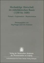 Cover von Hochadelige Herrschaft im mitteldeutschen Raum (1200-1600)