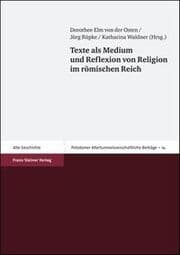 Cover von Texte als Medium und Reflexion von Religion im römischen Reich