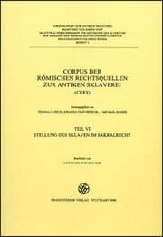Cover von Corpus der römischen Rechtsquellen zur Sklaverei VI