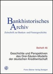 Cover von Geschichte und Perspektiven des Drei-Säulen-Modells der deutschen Kreditwirtschaft