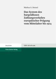 Cover von Das System des bargeldlosen Zahlungsverkehrs europäischer Prägung vom Mittelalter bis 1914