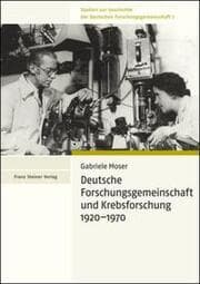 Cover von Deutsche Forschungsgemeinschaft und Krebsforschung 1920-1970