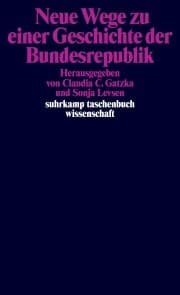 Cover von Neue Wege zu einer Geschichte der Bundesrepublik