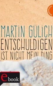 Cover von Entschuldigen ist nicht mein Ding