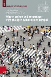 Cover von Wissen ordnen und entgrenzen - vom analogen zum digitalen Europa?