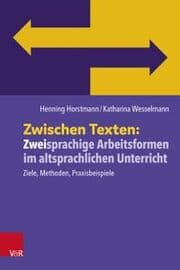 Cover von Zwischen Texten: Zweisprachige Arbeitsformen im altsprachlichen Unterricht