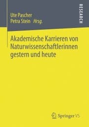 Cover von Akademische Karrieren von Naturwissenschaftlerinnen gestern und heute