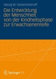 Cover von Die Entwicklung der Menschheit von der Kindheitsphase zur Erwachsenenreife