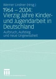 Cover von 1964 - 2004: Vierzig Jahre Kinder- und Jugendarbeit in Deutschland