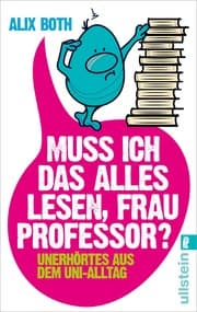 Cover von Muss ich das alles lesen, Frau Professor?