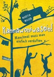 Cover von Kannawoniwasein! Manchmal muss man einfach verduften