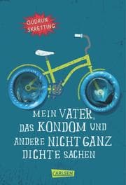 Cover von Mein Vater, das Kondom und andere nicht ganz dichte Sachen