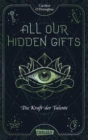 Cover von All Our Hidden Gifts - Die Kraft der Talente