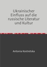 Cover von Ukrainischer Einfluss auf die russische Literatur und Kultur