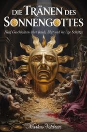 Cover von Die Tränen des Sonnengottes