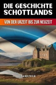 Cover von Die Geschichte Schottlands