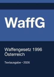 Cover von WaffG - Waffengesetz Österreich 2026
