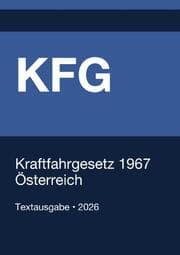 Cover von KFG - Kraftfahrgesetz 1967 (Österreich) 2026