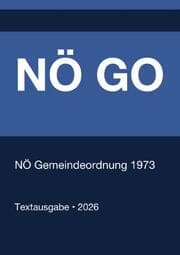 Cover von NÖ GO - NÖ Gemeindeordnung 1973 (Niederösterreich) 2026