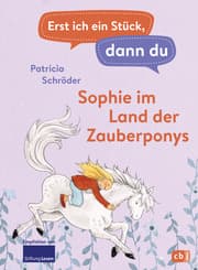 Cover von Erst ich ein Stück, dann du - Sophie im Land der Zauberponys