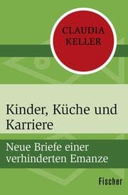 Cover von Kinder, Küche und Karriere