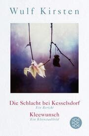 Cover von Die Schlacht bei Kesselsdorf - Ein Bericht/Kleewunsch - Ein Kleinstadtbild