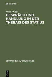 Cover von Gespräch und Handlung in der Thebais des Statius