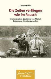 Cover von Die Zeiten verfliegen wie im Rausch