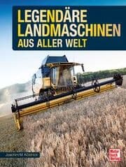 Cover von Legendäre Landmaschinen aus aller Welt